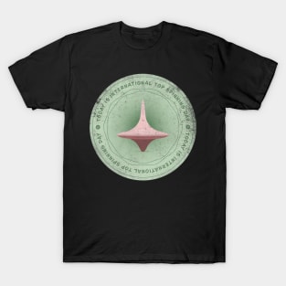 Today is International Top Spinning Day Badge T-Shirt